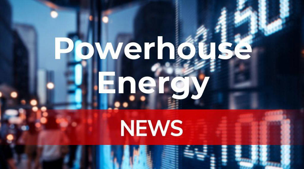Powerhouse Energy: Der absolute Durchbruch – ein richtiger Knaller