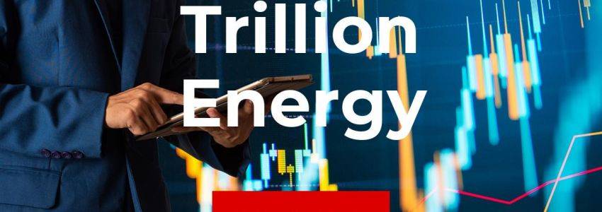 Trillion Energy-Aktie: Die Begeisterung hält sich in Grenzen!