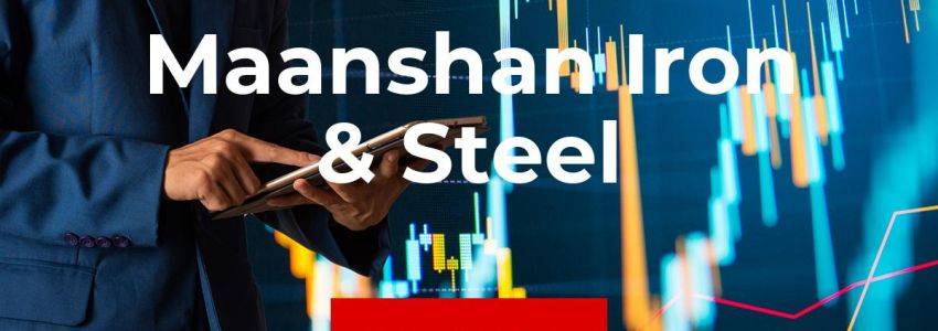 Maanshan Iron & Steel: Der absolute Durchbruch ist da!