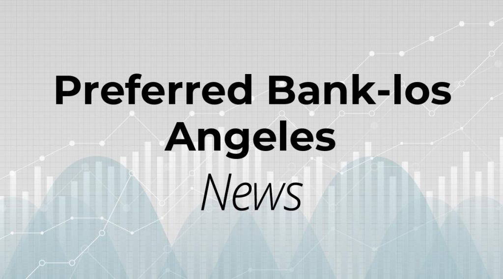 Preferred Bank-los Angeles Ca: Eine neue Chance!