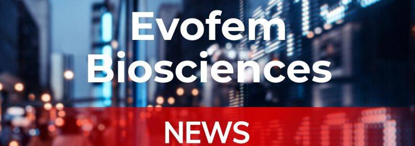 Evofem Biosciences Aktie: Wieso ist diese Entwicklung SO wichtig?