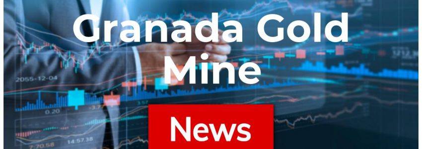 Granada Gold Mine Aktie: Das wird noch lange nicht jedem gefallen!