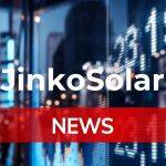 JinkoSolar-Aktie: Es geht um über 1 Milliarde Euro!