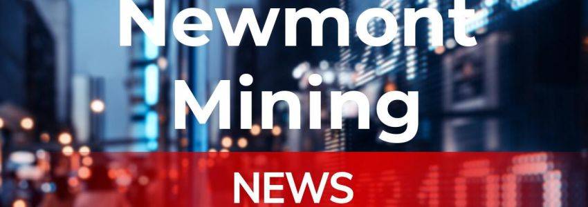 Newmont Mining Aktie: Was jetzt zu tun ist!
