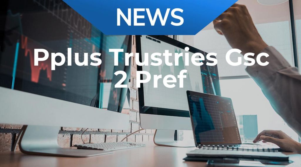 Pplus Trustries Gsc 2 Pref News: Aktie jetzt kaufen? Pplus Trustries Gsc 2 Pref News: Aktie jetzt kaufen?