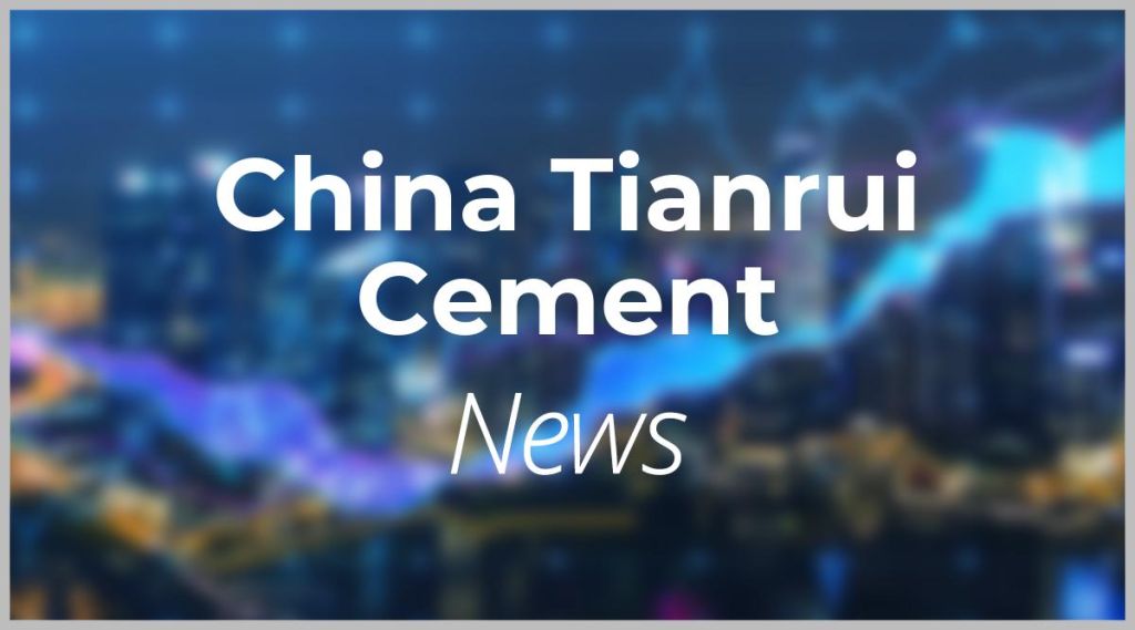 China Tianrui Cement News: Aktie jetzt kaufen? China Tianrui Cement News: Aktie jetzt kaufen?
