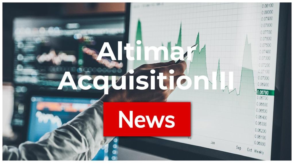 Altimar AcquisitionIII News: Aktie jetzt kaufen?