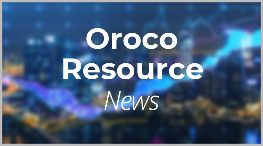 Oroco Resource News: Aktie jetzt kaufen?