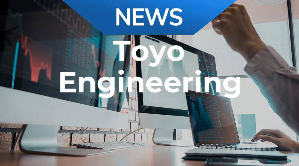 Toyo Engineering News: Aktie jetzt kaufen?