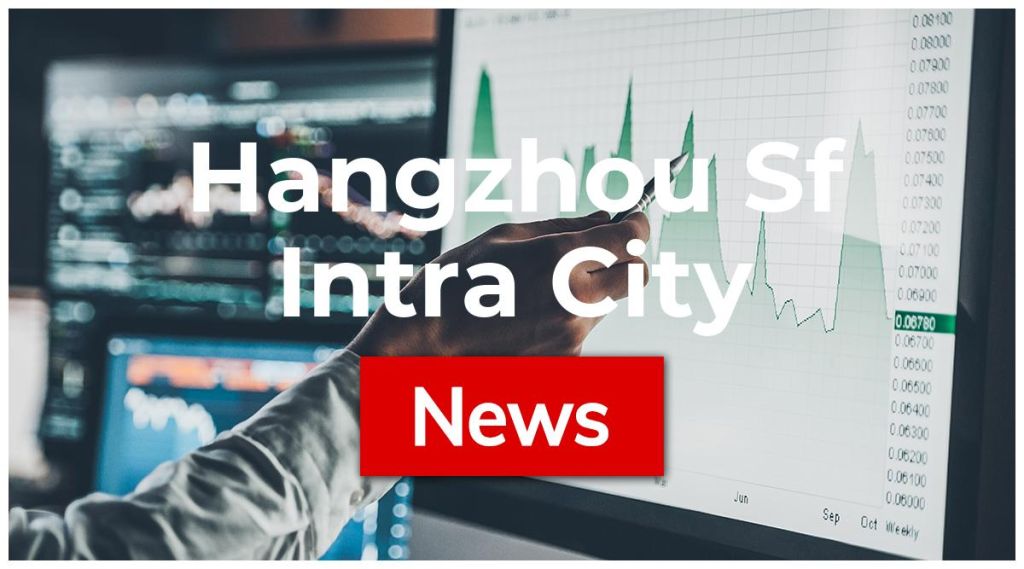 Hangzhou Sf Intra City Industrial News: Aktie jetzt kaufen? Hangzhou Sf Intra City Industrial News: Aktie jetzt kaufen?