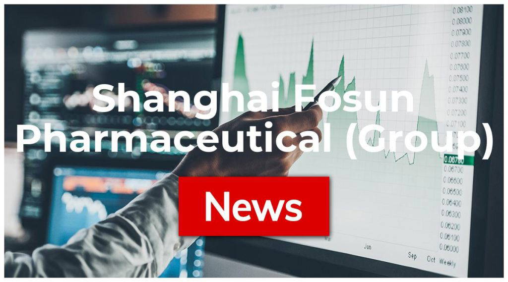 Shanghai Fosun Pharmaceutical (Group) (H) News: Aktie jetzt kaufen?