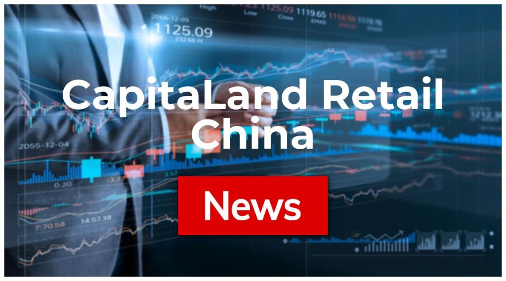 CapitaLand Retail China News: Aktie jetzt kaufen? CapitaLand Retail China News: Aktie jetzt kaufen?
