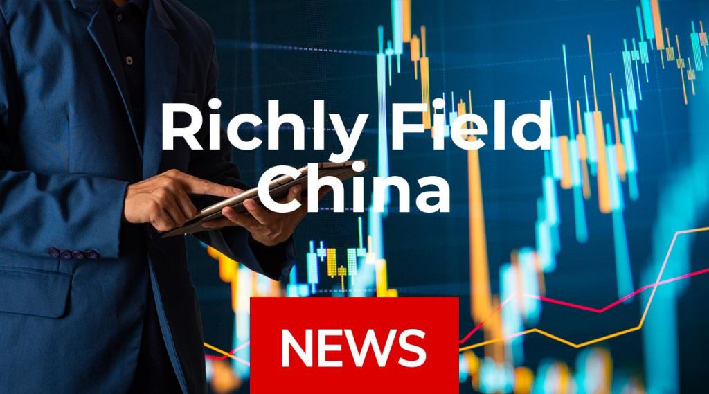 Richly Field China Development News: Aktie jetzt kaufen?