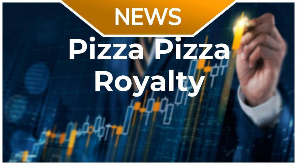 Pizza Pizza Royalty News: Aktie jetzt kaufen?
