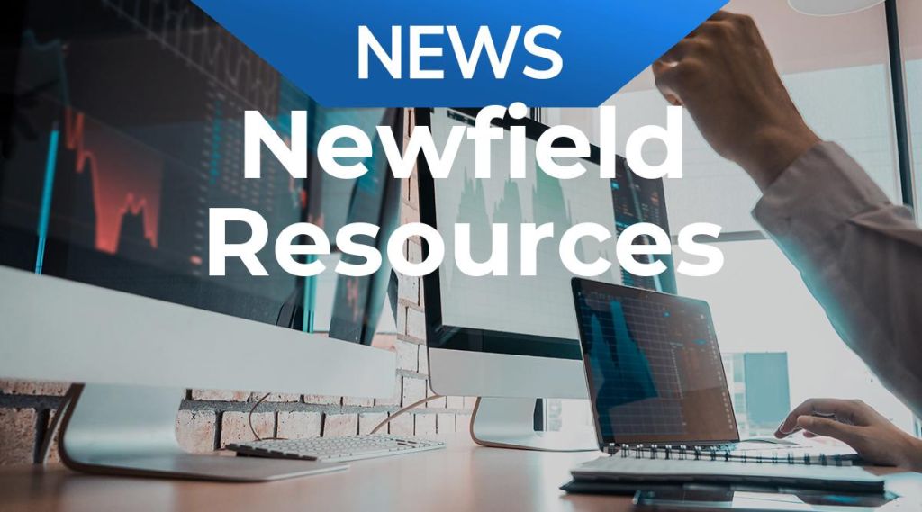 Newfield Resources News: Aktie jetzt kaufen?