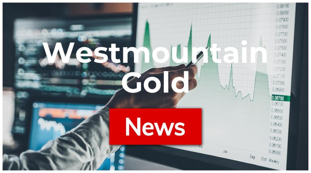 Westmountain Gold News: Aktie jetzt kaufen? Westmountain Gold News: Aktie jetzt kaufen?