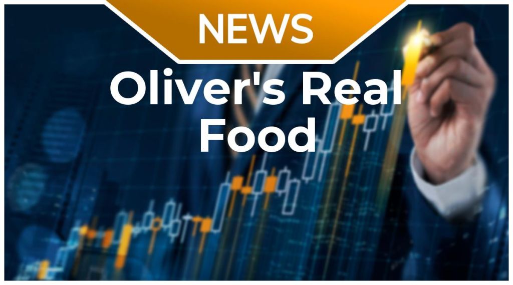 Oliver’s Real Food News: Aktie jetzt kaufen? Oliver’s Real Food News: Aktie jetzt kaufen?