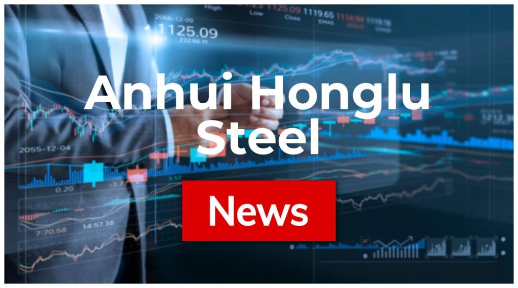 Anhui Honglu Steel Construction News: Aktie jetzt kaufen?