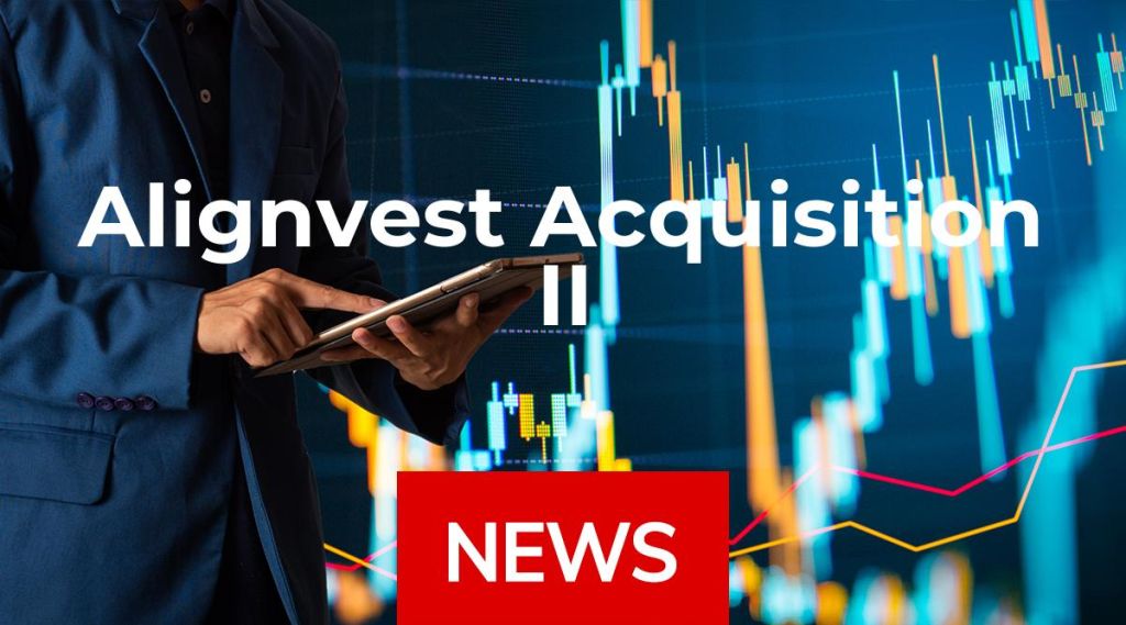 Alignvest Acquisition II News: Aktie jetzt kaufen?