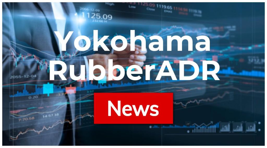 Yokohama RubberADR News: Aktie jetzt kaufen?