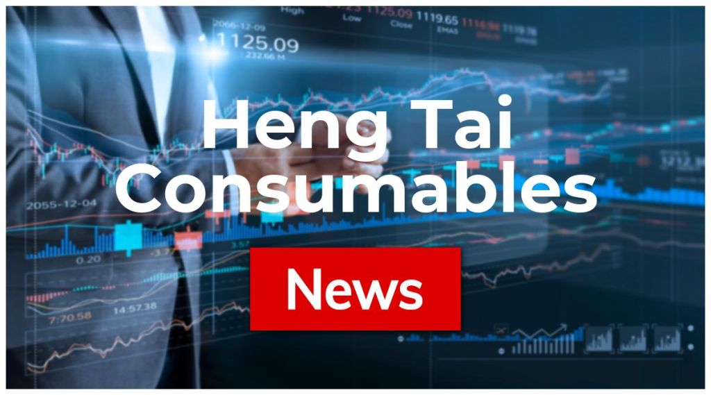 Heng Tai Consumables News: Aktie jetzt kaufen?