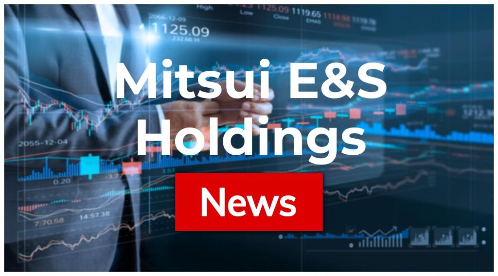 Mitsui E&S Holdings News: Aktie jetzt kaufen?