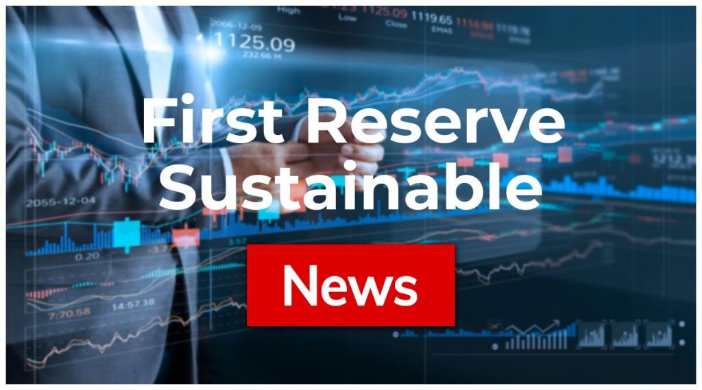 First Reserve Sustainable Growth News: Aktie jetzt kaufen?