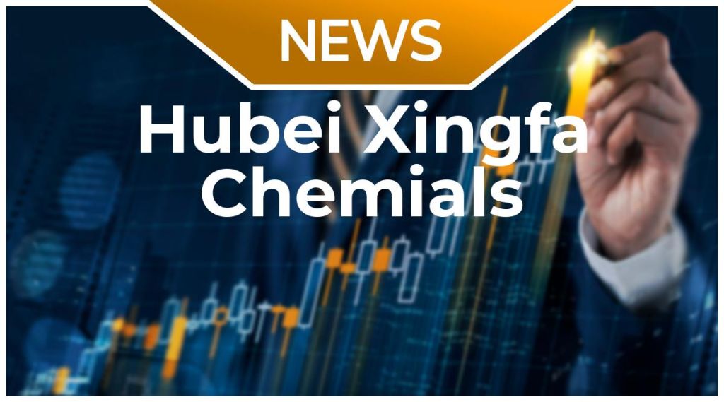 Hubei Xingfa Chemials News: Aktie jetzt kaufen? Hubei Xingfa Chemials News: Aktie jetzt kaufen?