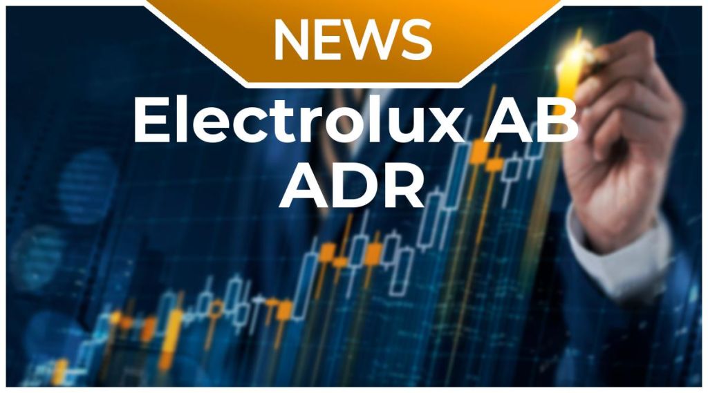 Electrolux AB ADR News: Aktie jetzt kaufen?