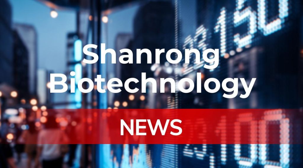 Shanrong Biotechnology News: Aktie jetzt kaufen? Shanrong Biotechnology News: Aktie jetzt kaufen?