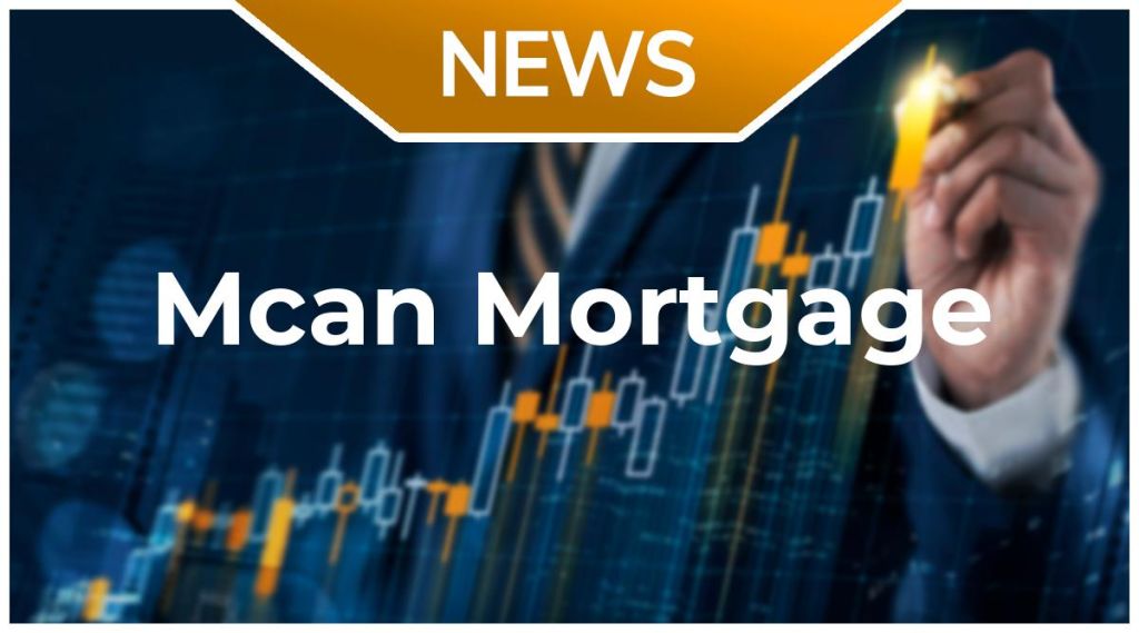 Mcan Mortgage News: Aktie jetzt kaufen? Mcan Mortgage News: Aktie jetzt kaufen?