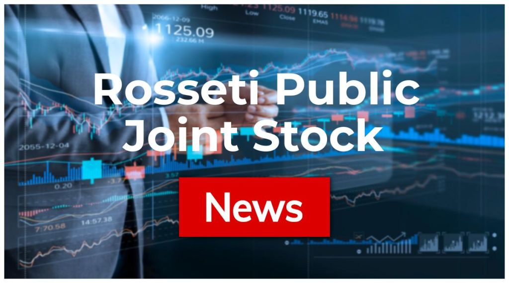 Rosseti Public Joint Stock Company News: Aktie jetzt kaufen?