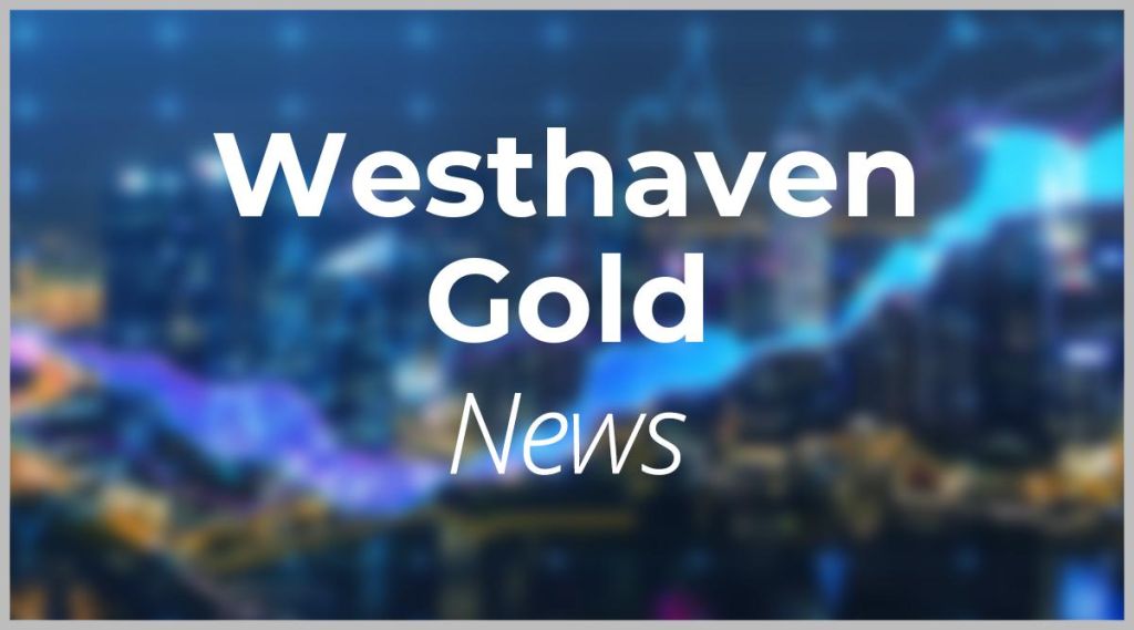 Westhaven Gold News: Aktie jetzt kaufen? Westhaven Gold News: Aktie jetzt kaufen?