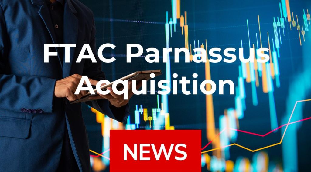 FTAC Parnassus Acquisition News: Aktie jetzt kaufen?