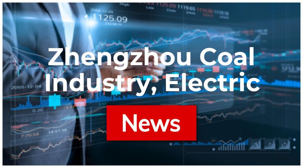 Zhengzhou Coal Industry, Electric Power News: Aktie jetzt kaufen?
