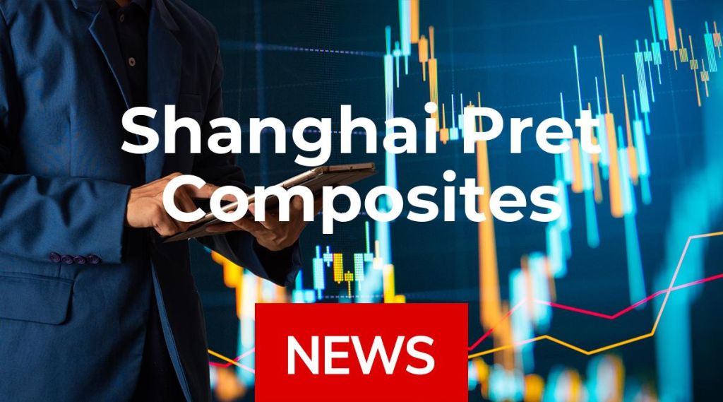 Shanghai Pret Composites News: Aktie jetzt kaufen? Shanghai Pret Composites News: Aktie jetzt kaufen?