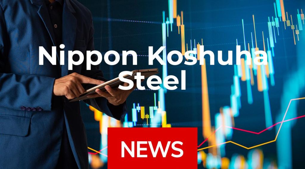 Nippon Koshuha Steel News: Aktie jetzt kaufen? Nippon Koshuha Steel News: Aktie jetzt kaufen?