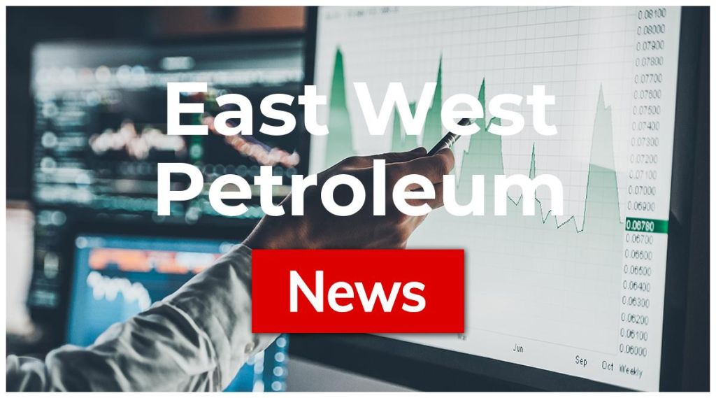 East West Petroleum News: Aktie jetzt kaufen?