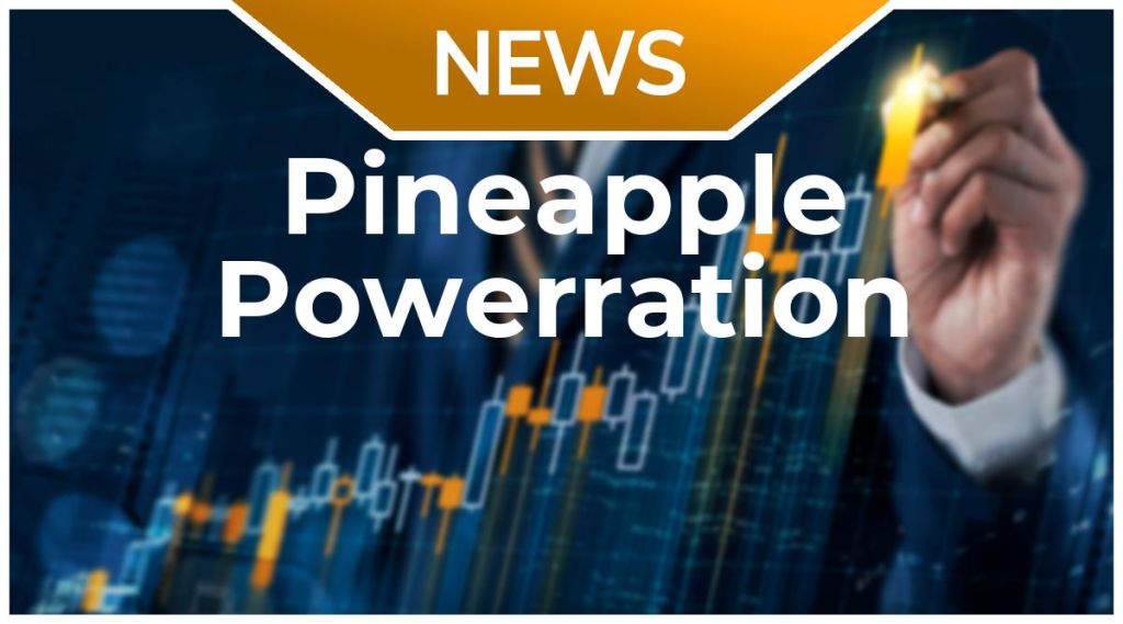 Pineapple Powerration News: Aktie jetzt kaufen?