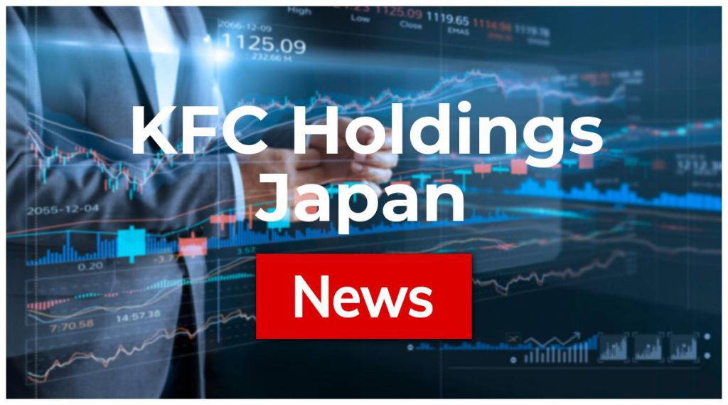 KFC Holdings Japan News: Aktie jetzt kaufen?