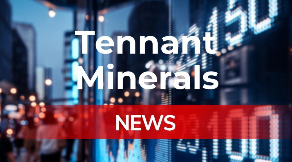 Tennant Minerals News: Aktie jetzt kaufen? Tennant Minerals News: Aktie jetzt kaufen?