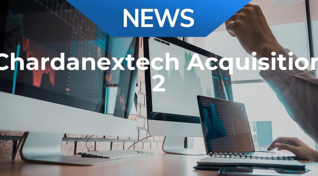 Chardanextech Acquisition 2 News: Aktie jetzt kaufen?