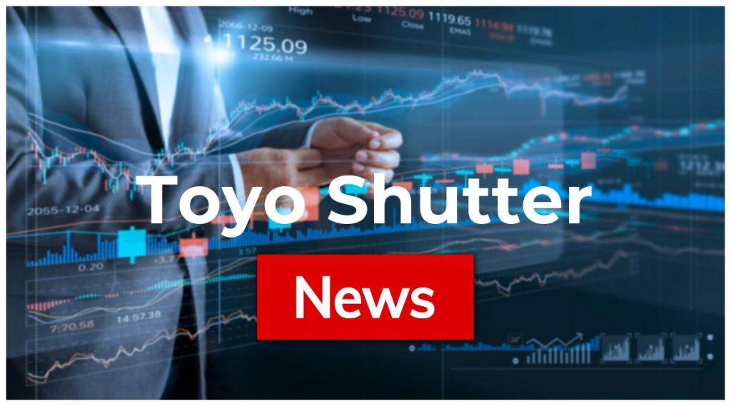 Toyo Shutter News: Aktie jetzt kaufen? Toyo Shutter News: Aktie jetzt kaufen?