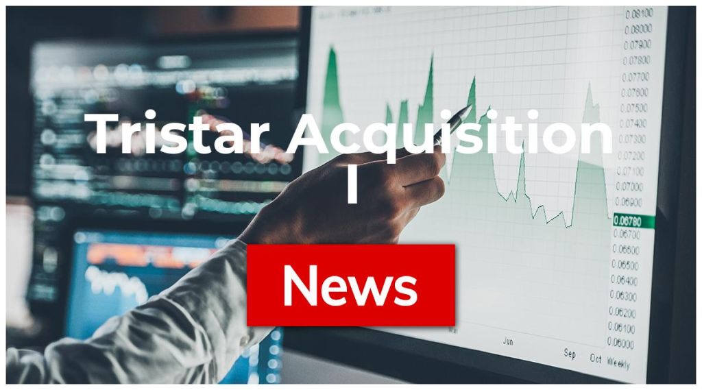 Tristar Acquisition I News: Aktie jetzt kaufen? Tristar Acquisition I News: Aktie jetzt kaufen?