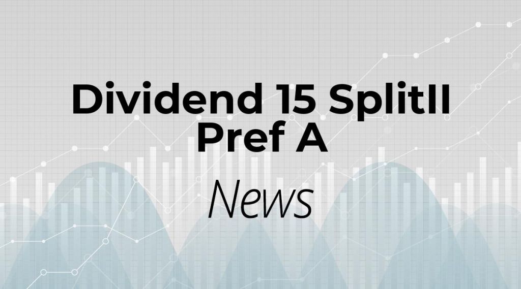 Dividend 15 SplitII Pref A News: Aktie jetzt kaufen?
