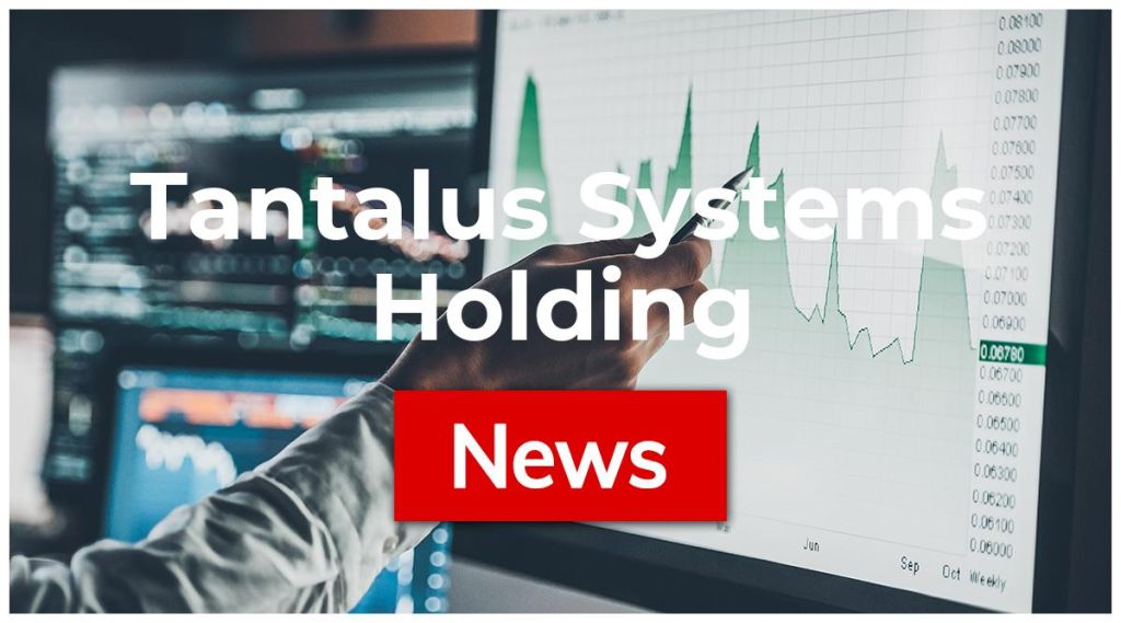 Tantalus Systems Holding News: Aktie jetzt kaufen? Tantalus Systems Holding News: Aktie jetzt kaufen?