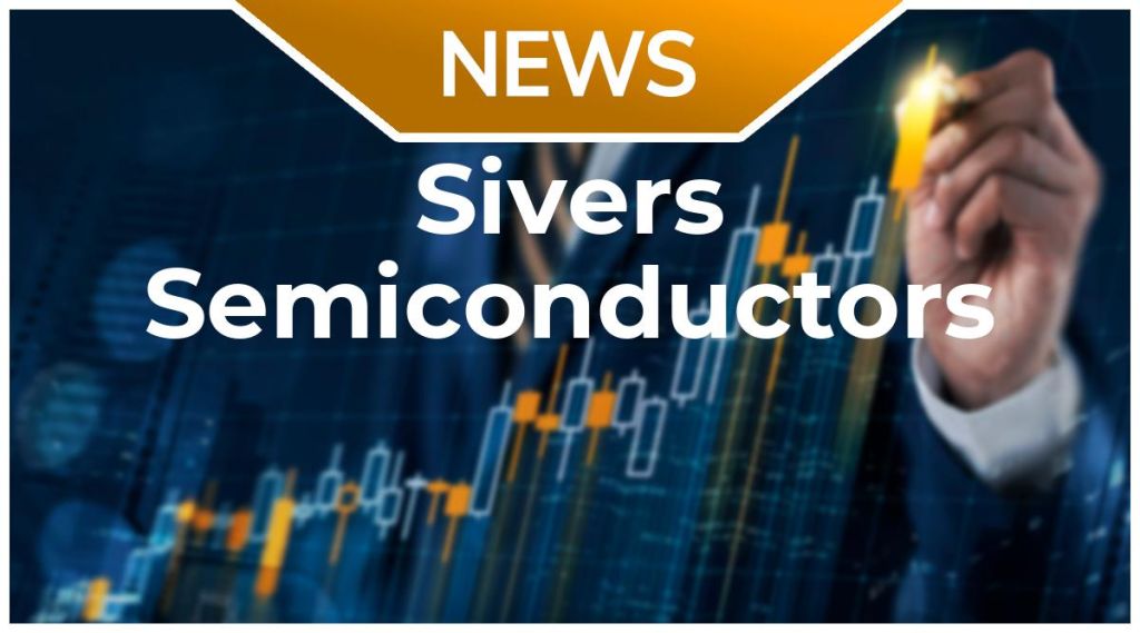 Sivers Semiconductors News: Aktie jetzt kaufen?