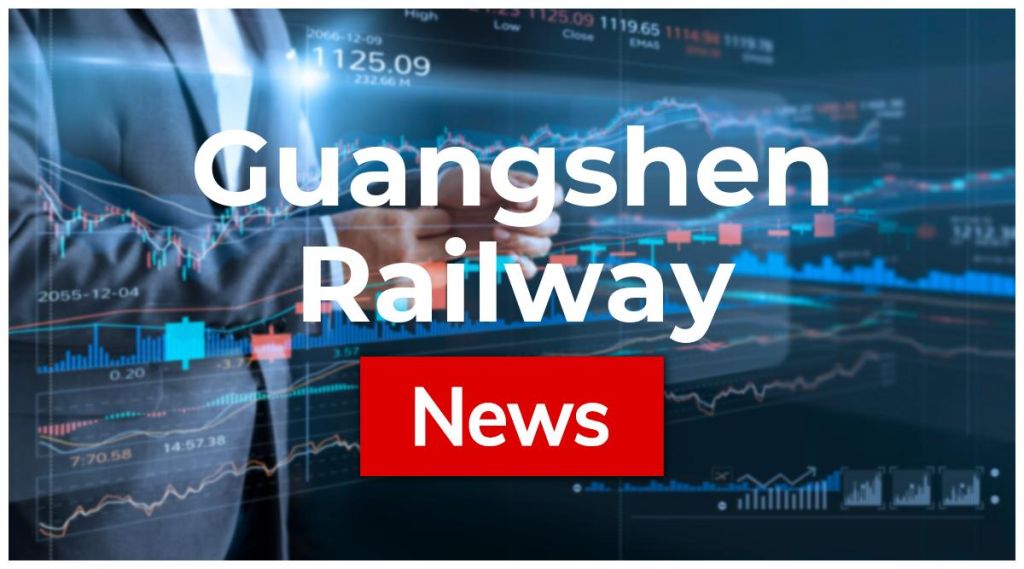 Guangshen Railway News: Aktie jetzt kaufen? Guangshen Railway News: Aktie jetzt kaufen?