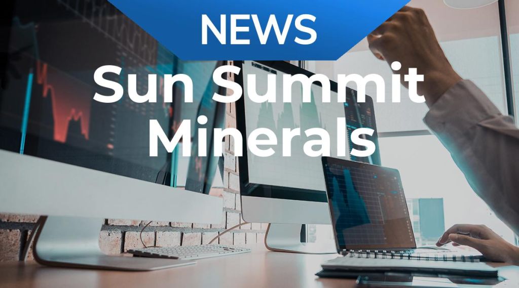 Sun Summit Minerals News: Aktie jetzt kaufen? Sun Summit Minerals News: Aktie jetzt kaufen?