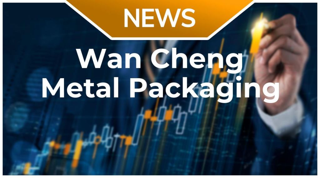 Wan Cheng Metal Packaging Company News: Aktie jetzt kaufen?